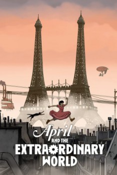 poster April and the Extraordinary World&nbsp;&nbsp;(2015)