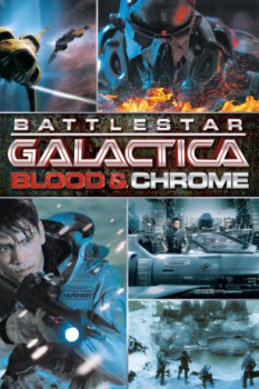 poster Battlestar Galactica: Blood & Chrome&nbsp;&nbsp;(2012)