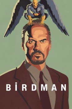 poster Birdman or (The Unexpected Virtue of Ignorance)&nbsp;&nbsp;(2014)