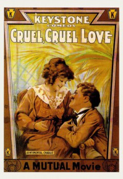 poster Cruel, Cruel Love&nbsp;&nbsp;(1914)
