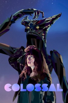 poster Colossal&nbsp;&nbsp;(2017)