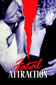 poster Fatal Attraction&nbsp;&nbsp;(1987)