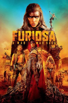 poster Furiosa: A Mad Max Saga&nbsp;&nbsp;(2024)