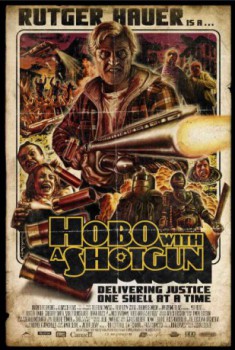 poster Hobo with a Shotgun&nbsp;&nbsp;(2011)