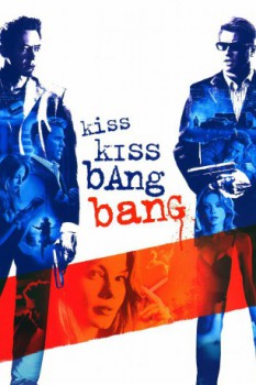 poster Kiss Kiss Bang Bang&nbsp;&nbsp;(2005)