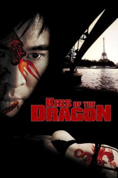 poster Kiss of the Dragon&nbsp;&nbsp;(2001)