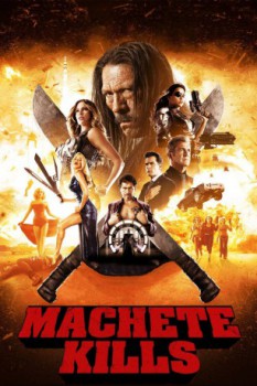 poster Machete Kills&nbsp;&nbsp;(2013)