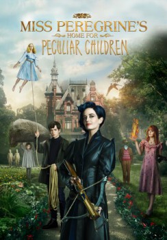 poster Miss Peregrine's Home for Peculiar Children&nbsp;&nbsp;(2016)