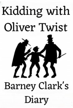 poster Kidding with Oliver Twist: Barney Clark's Diary&nbsp;&nbsp;(2006)