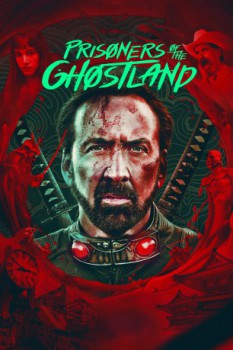 poster Prisoners of the Ghostland&nbsp;&nbsp;(2021)