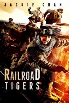 poster Railroad Tigers&nbsp;&nbsp;(2016)