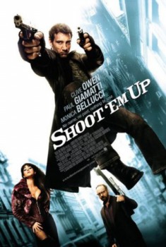 poster Shoot 'Em Up&nbsp;&nbsp;(2007)