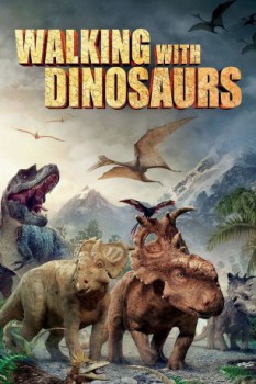 poster Walking with Dinosaurs&nbsp;&nbsp;(2013)