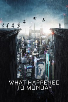 poster What Happened to Monday&nbsp;&nbsp;(2017)