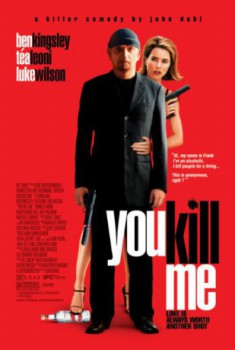 poster You Kill Me&nbsp;&nbsp;(2007)