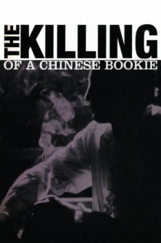 poster The Killing of a Chinese Bookie&nbsp;&nbsp;(1976)