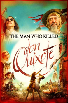 poster The Man Who Killed Don Quixote&nbsp;&nbsp;(2018)