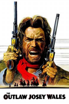 poster The Outlaw Josey Wales&nbsp;&nbsp;(1976)