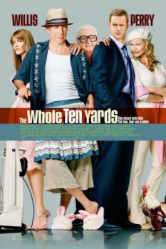 poster The Whole Ten Yards&nbsp;&nbsp;(2004)