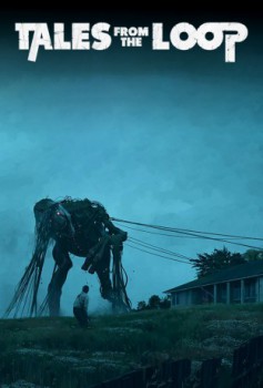 poster Tales from the Loop - Seizoen 01&nbsp;&nbsp;(2020)